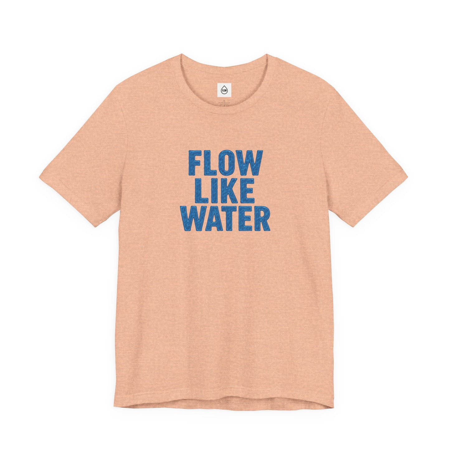 Flow Like Water T-Shirt | Inspirational Typography, Blue Text Flow Series 001