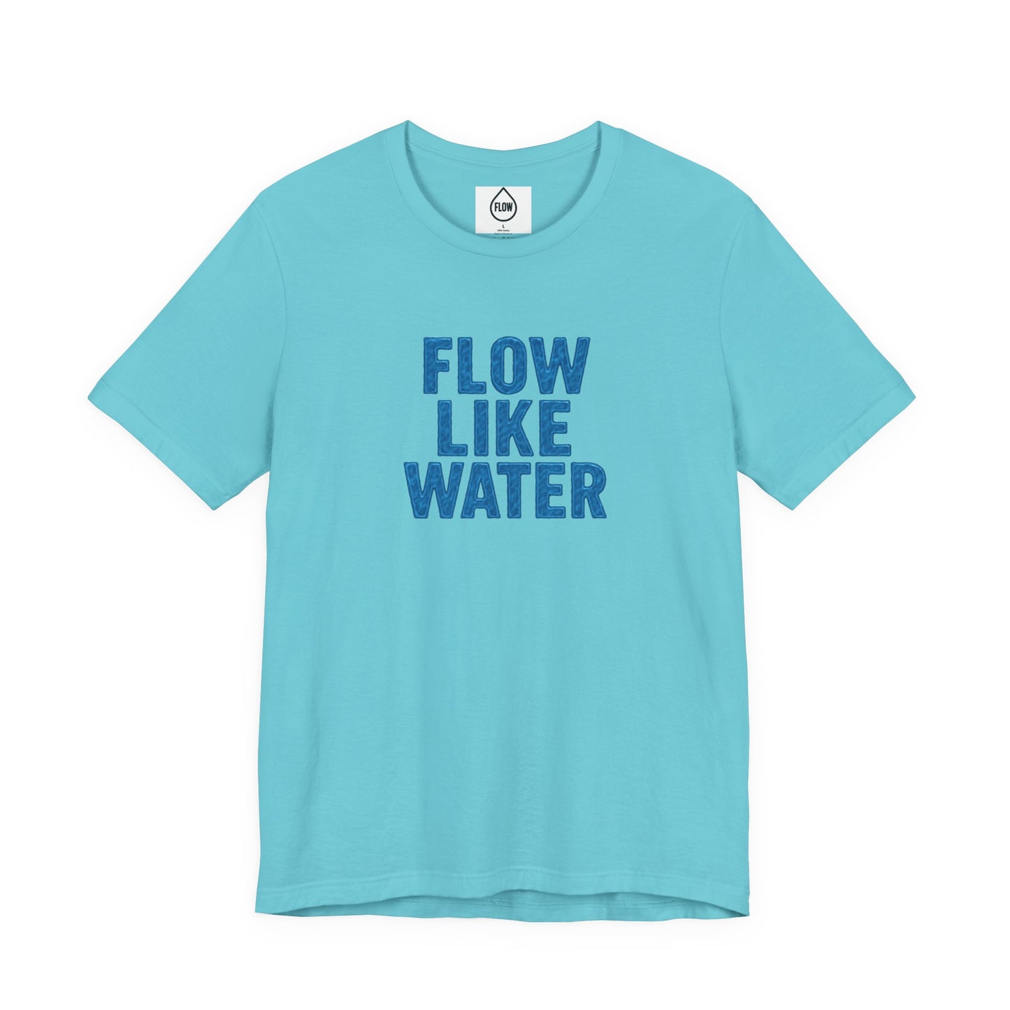 Flow Like Water T-Shirt | Inspirational Typography, Blue Text Flow Series 001