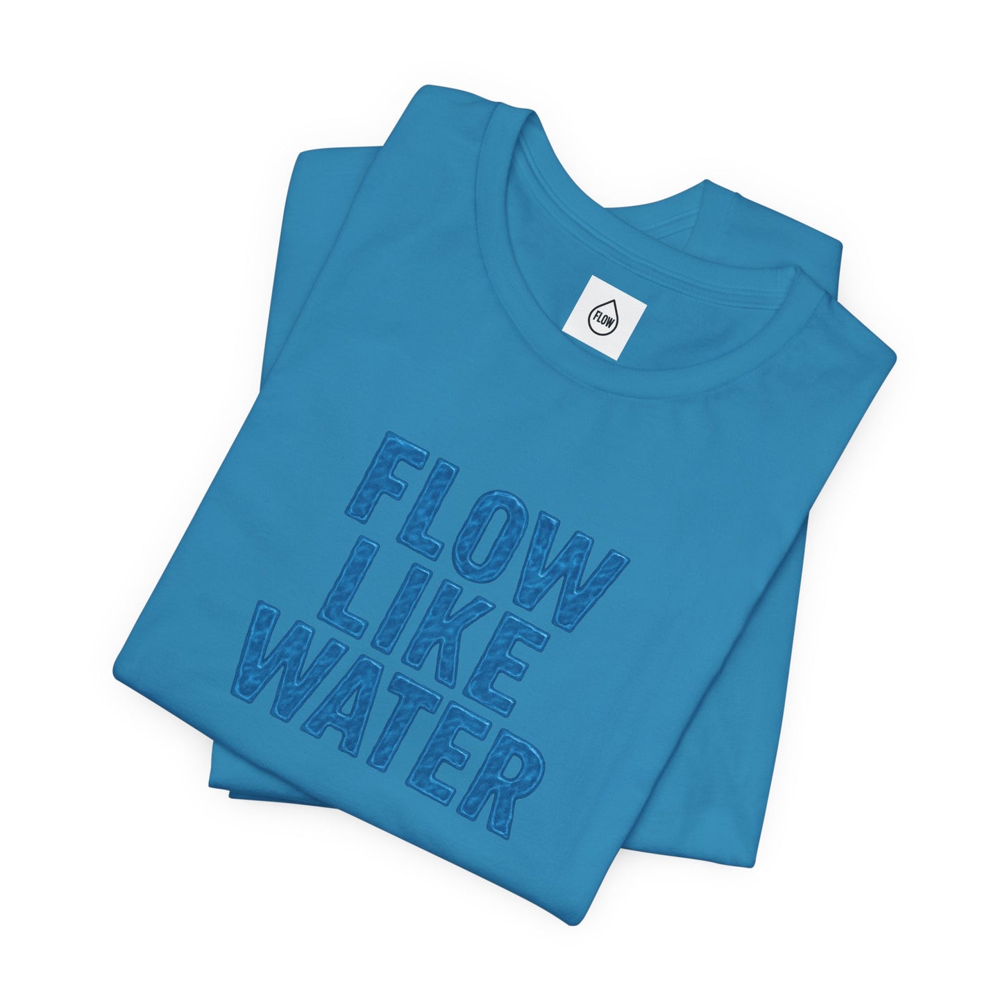 Flow Like Water T-Shirt | Inspirational Typography, Blue Text Flow Series 001