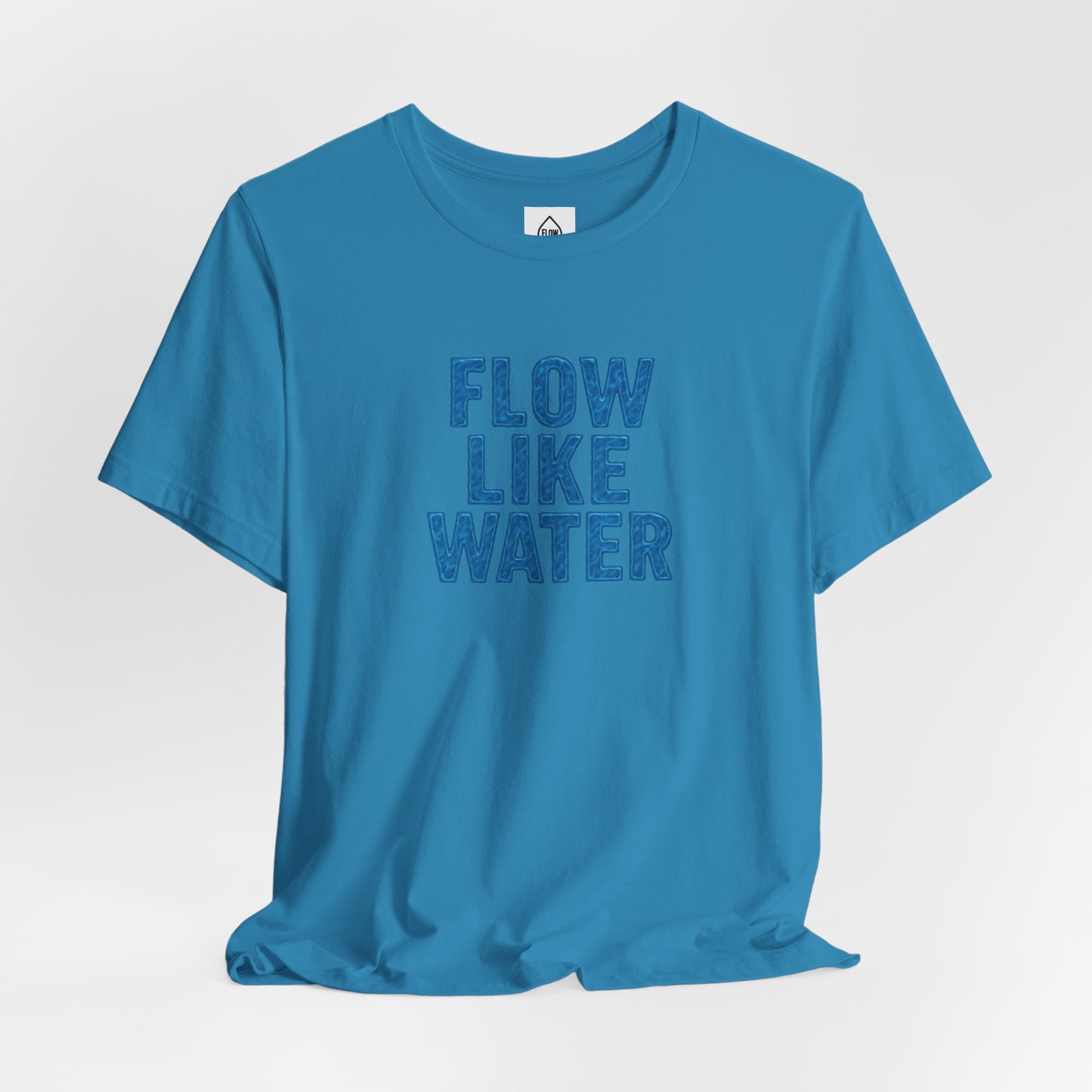 Flow Like Water T-Shirt | Inspirational Typography, Blue Text Flow Series 001
