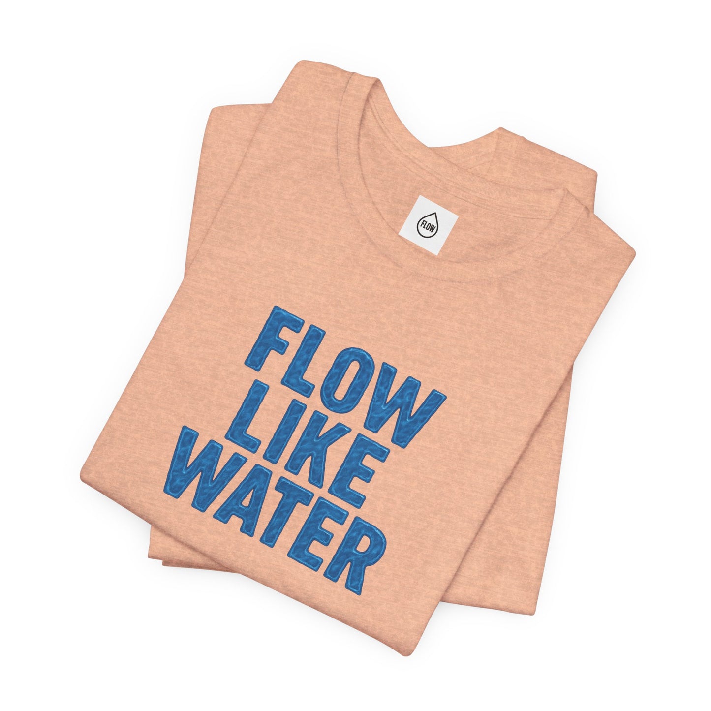 Flow Like Water T-Shirt | Inspirational Typography, Blue Text Flow Series 001
