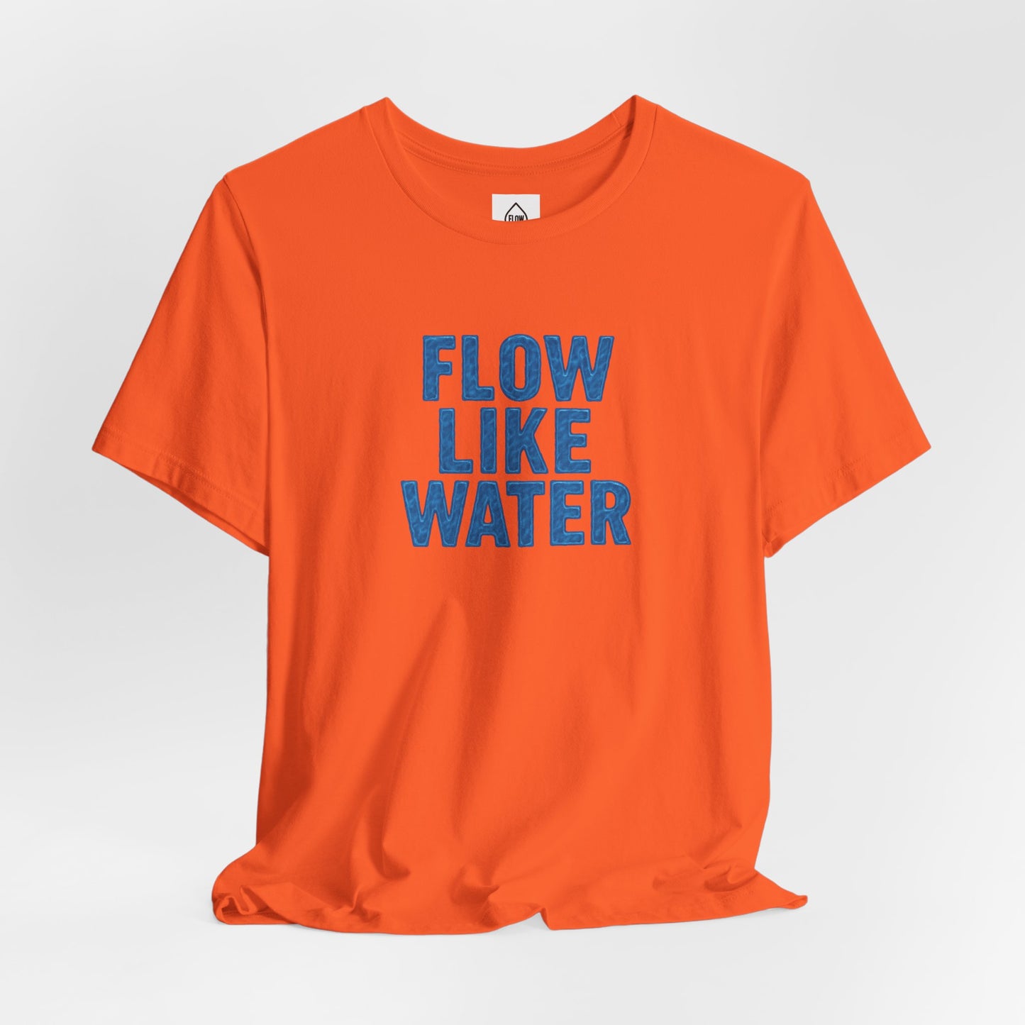 Flow Like Water T-Shirt | Inspirational Typography, Blue Text Flow Series 001