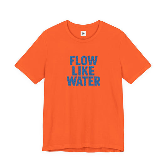 Flow Like Water T-Shirt | Inspirational Typography, Blue Text Flow Series 001