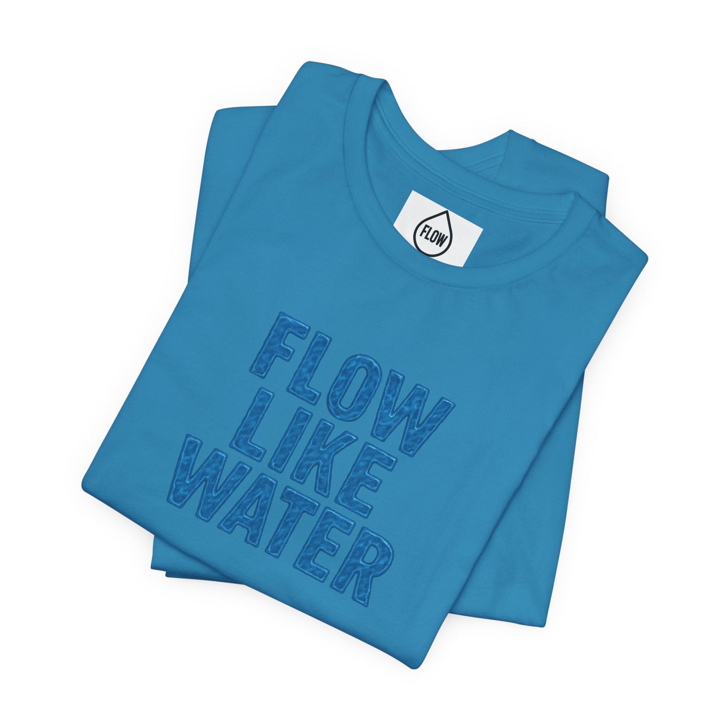 Flow Like Water T-Shirt | Inspirational Typography, Blue Text Flow Series 001