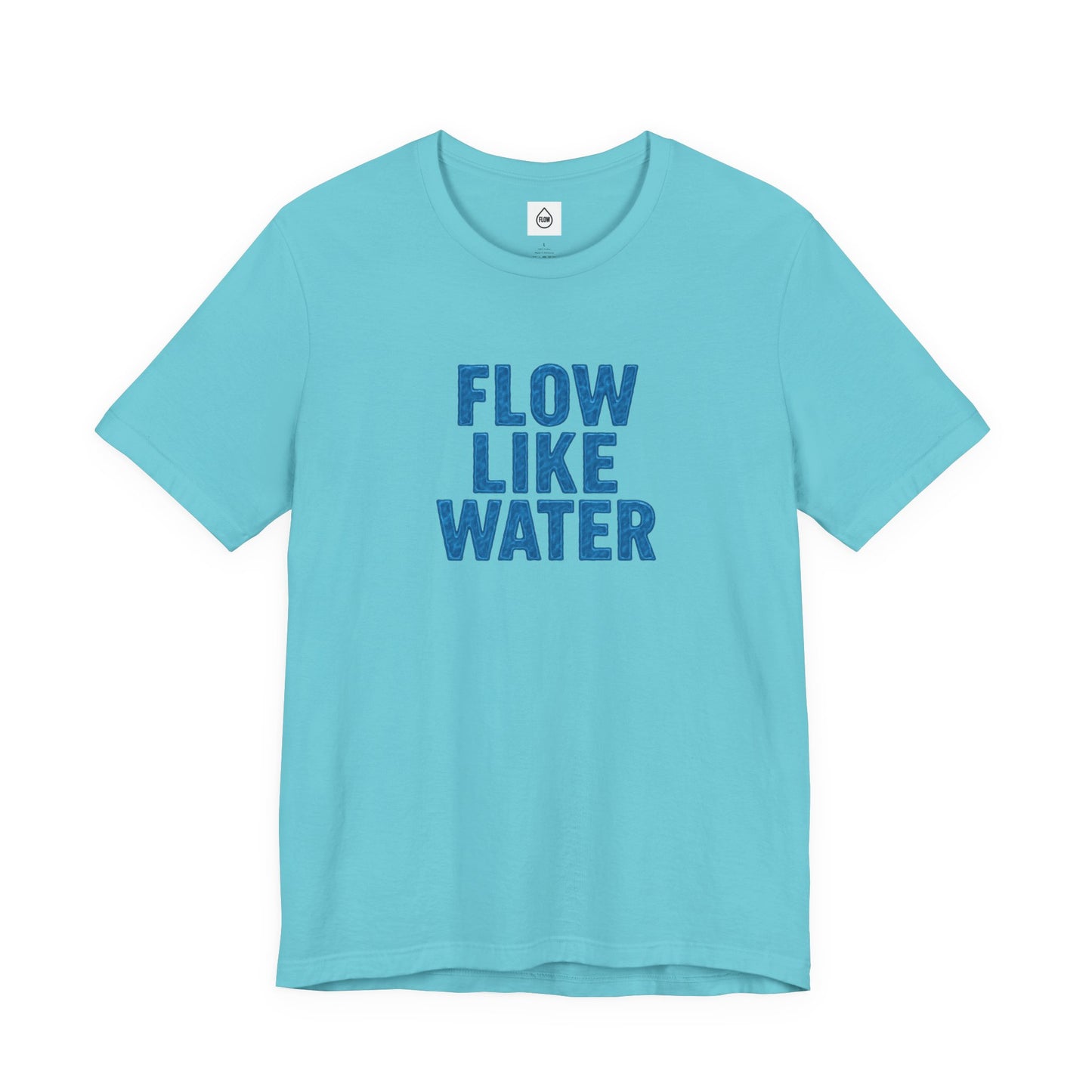 Flow Like Water T-Shirt | Inspirational Typography, Blue Text Flow Series 001