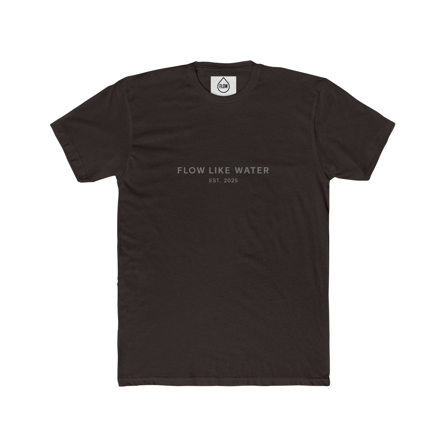 Flow Like Water Establishment Tee| Flow Series 001| Minimal Inspirational Text Shirt
