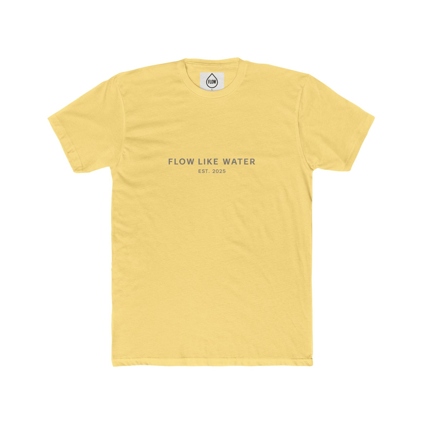 Flow Like Water Establishment Tee| Flow Series 001| Minimal Inspirational Text Shirt