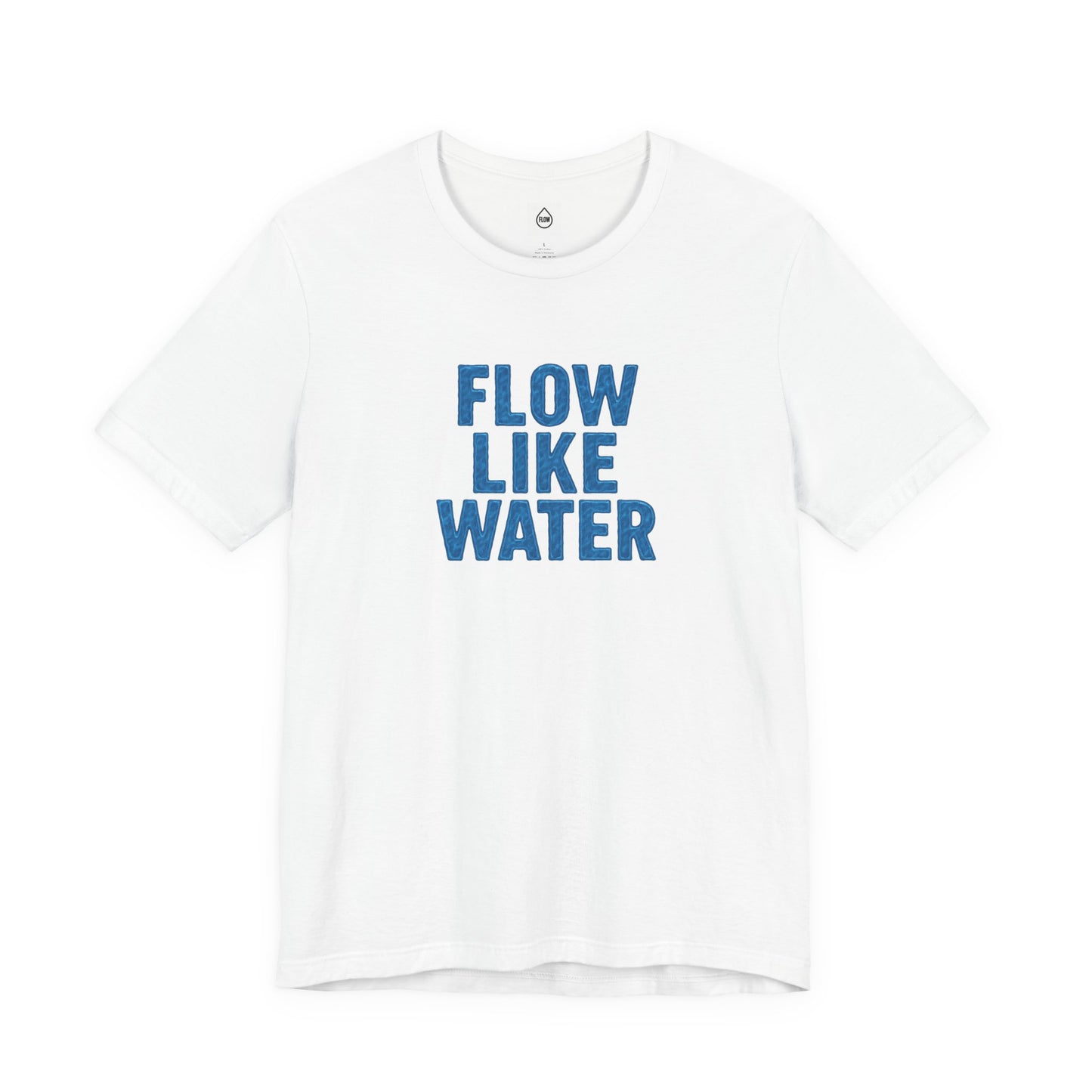 Flow Like Water T-Shirt | Inspirational Typography, Blue Text Flow Series 001
