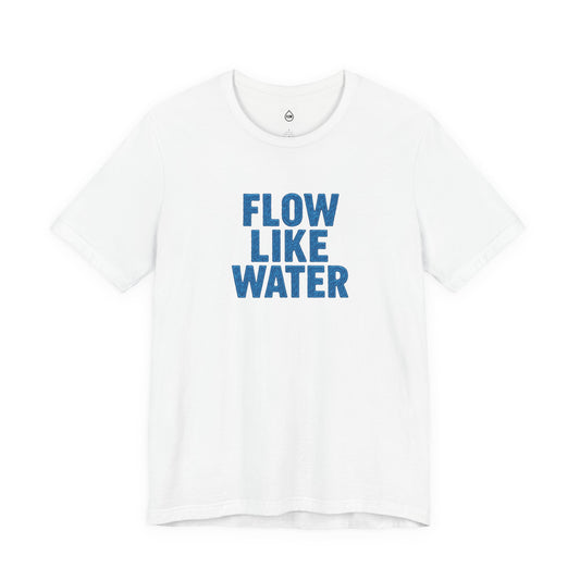 Flow Like Water T-Shirt | Inspirational Typography, Blue Text Flow Series 001