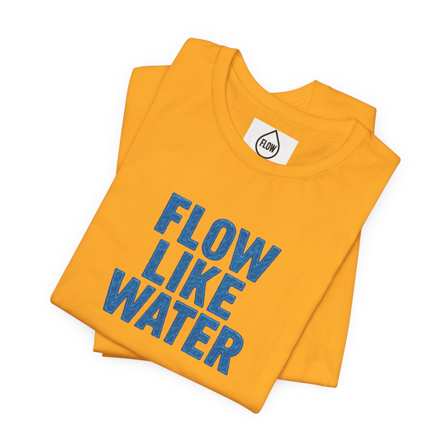 Flow Like Water T-Shirt | Inspirational Typography, Blue Text Flow Series 001