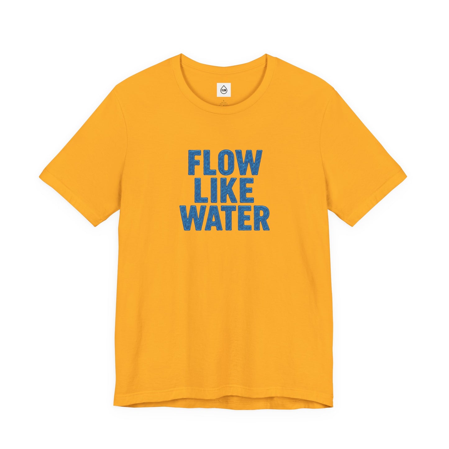 Flow Like Water T-Shirt | Inspirational Typography, Blue Text Flow Series 001