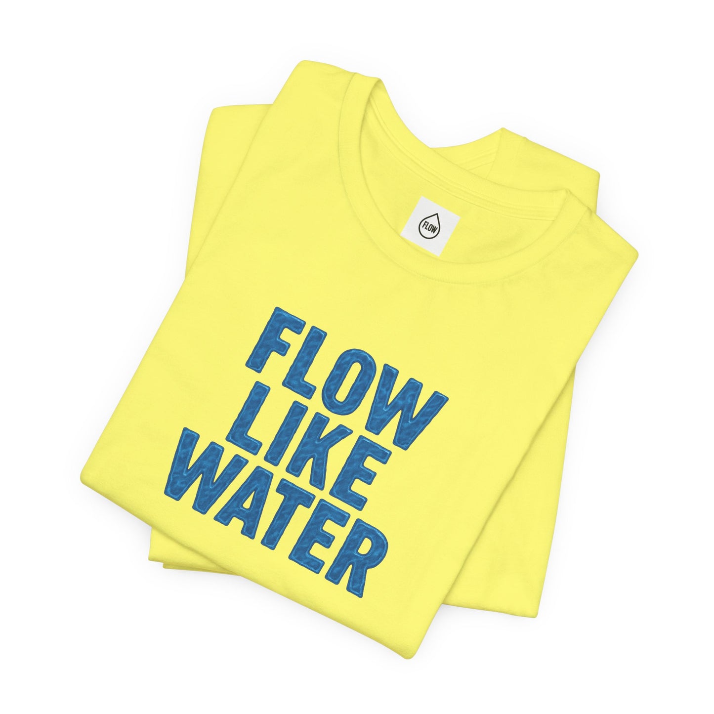 Flow Like Water T-Shirt | Inspirational Typography, Blue Text Flow Series 001