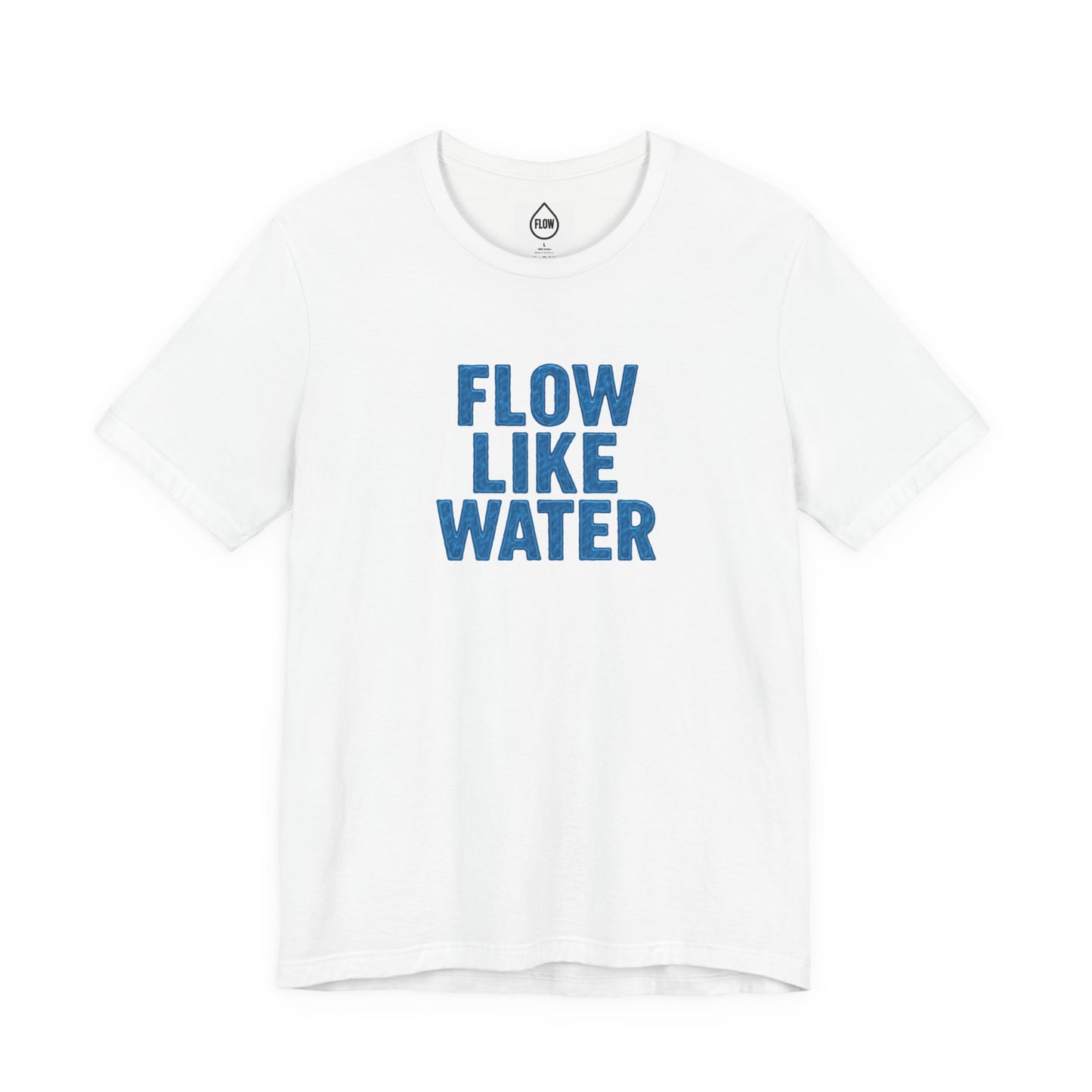 Flow Like Water T-Shirt | Inspirational Typography, Blue Text Flow Series 001