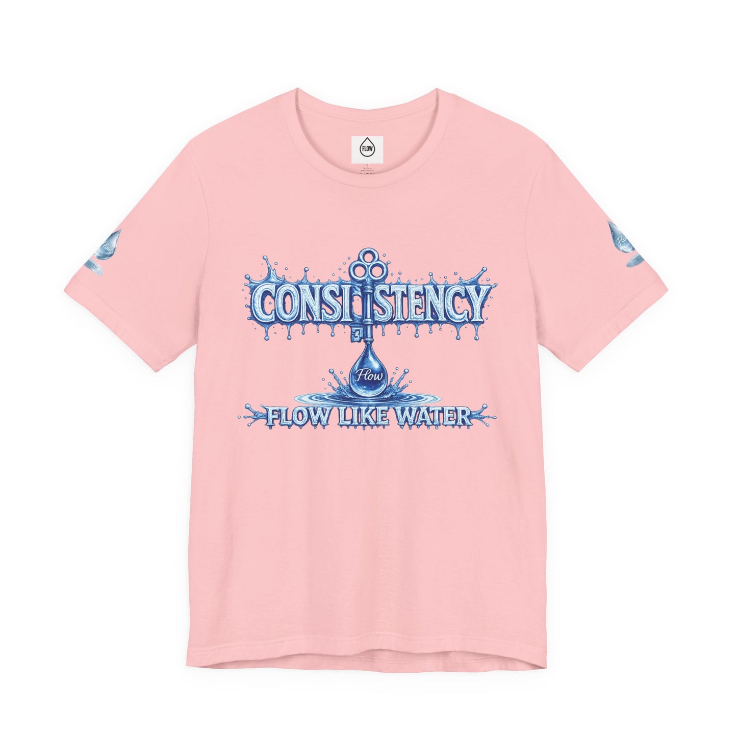 Consistency Flow Like Water Tee — Motivational Waterdrop Graphic T-Shirt